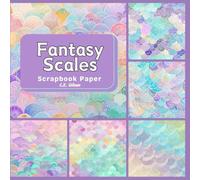 Fantasy Scales Scrapbook Paper: Double Sided Paper For Scrapbooking, Junk Journals, Card Making, Decoupage, Collage, Mixed Media Art, Origami, And Other Papercraft