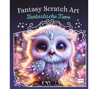 Fantasy Scratch Art - Fantastische Tiere: 12 zauberhafte Kratzbilder zum Freikratzen für Kinder ab 5 Jahren, inkl. Bambusstift | fördert Kreativität, ... & spielerisches Lernen - perfekt als Geschenk