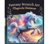 Fantasy Scratch Art - Magische Einhörner: 12 zauberhafte Kratzbilder zum Freikratzen für Kinder ab 5 Jahren, inkl. Bambusstift | fördert Kreativität, ... & spielerisches Lernen - perfekt als Geschenk