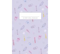 Fantasy Series 1 - K-Pop Idol Snacks: Cute Gift 120 Page Notebook Journal for Friends Family and Fantasy Snack Lovers