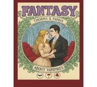 Fantasy, Thorns & Fangs: coloring book (Fantasy, The enchanted Dragon Realm)