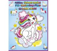 Fantasy Unicorn Garden My Coloring Fun: Magical and Mystical Unicorn Pictures.50 Fun and Creative images for Toddlers, Preschoolers, and Kids.