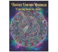 Fantasy Unicorn Mandalas - Coloring Book for Adults: Adult coloring book for stress relief and relaxation
