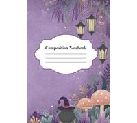 Fantasy Witchcore Composition Book: Magical Purple Witch Composition Notebook with Cute Cauldron | The Halloween Notebook Aesthetic | Note Book | Wide ... Boys Girls Halloween Gifts and Everyday Use