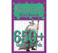 Fantasy Word Search Book: 650+ Words - 55 Fantasy-Themed Word Find Puzzles - For Seniors, Adults, and Teens. For anyone who loves the genre of Fantasy!