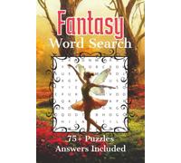 Fantasy Word Search Puzzle Book: Fantasy Word Search Puzzle Book: 75+ Word Search Puzzles with Easy to Read Print about Adventure, Mythical Creatures, ... gift for Vacations, Holidays, and Free Time