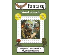 Fantasy Word Search Puzzle Book: Magical Creatures & Mystical Realms | Word Searches with Easy to Read Words about Mythology, Magical Places, Fairies ... Adults & Teens Fascinated by the Mysterious