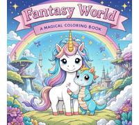 Fantasy World : A Magical Colouring Book