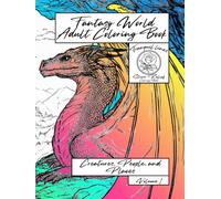 Fantasy World Adult Coloring Book: Volume 1 - Creatures, People, and Places: a Tranquil Lines Stress Relief Coloring Book