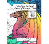 Fantasy World Adult Coloring Book: Volume 1 - Creatures, People, and Places: a Tranquil Lines Stress Relief Coloring Book