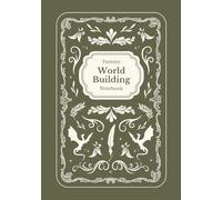 Fantasy World Building Notebook by Storyfolk: A5 Journal | Establish your magic system, create world maps, design unique species and civilizations, explore world origins, and more!