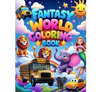Fantasy World Coloring Book: A Magical Land Awaits Your Colors!