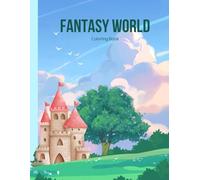 Fantasy World Coloring Book: Dragons, Fairies, Wizards, and Magical Creatures to Color