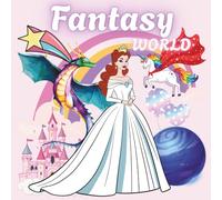 FANTASY WORLD: Colouring Book for Kids