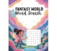 Fantasy World Word Search for Girls Ages 6-8: 100 Fun and Easy Puzzles for Kids | Large Print Word Search Book | Magical Activity Book for Girls (Ages 6-8 Puzzle Series)