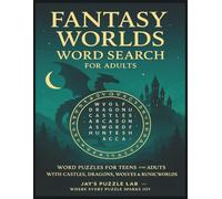 Fantasy Worlds Word Search for Teens and Adults: Word Puzzles for Teens and Adults with Castles, Dragons, Wolves and Runic Worlds