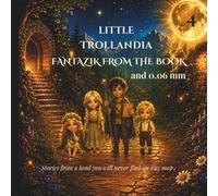 Fantazik from the Book and 0,06 mm (Little Trollandia)