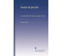 Fante di picche: Fino alla morte; Un tiranno ai bagni di mare