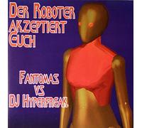 Fantomas - Der Roboter Akzeptiert Euch [Import]