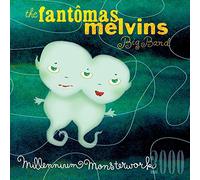 Fantomas & Melvins Big Band - Millennium Monsterworks