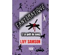 Fantômatique: Tome 1 - Le Goût du Sang