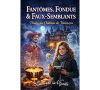 Fantômes, Fondue & Faux-Semblants: Diane au Château de Valençon (Les Mystères qui Font du Bien)