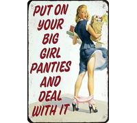 FAQOIR Letrero de pared con texto en inglés "Put On Your Bigger Girl Panties and Deal with It" Pin Up Girl - Letrero de metal divertido para decoración del hogar, arte vintage, pintura de hierro, 8 x