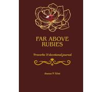 Far Above Rubies: Proverbs 31 Devotional Journal