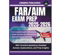 FAR/AIM EXAM PREP 2025-2026: 350+ Practice Questions, Detailed Answer, Explanations, and Prep Insights
