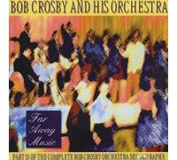 Far Away Music: the Complete Bob Orchestra Discography Vol.15