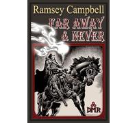 Far Away & Never