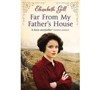 [Far From My Father's House] [By: Gill, Elizabeth] [February, 2016]