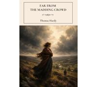 Far from the Madding Crowd: A Classic English Countryside Romance