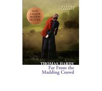 Far From the Madding Crowd: A Classic Victorian Romance of Fate and Betrayal (Collins Classics)