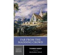 Far from the Madding Crowd: A Norton Critical Edition: 0