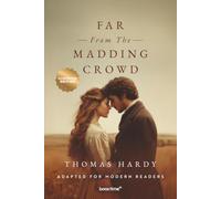 Far from the Madding Crowd (Illustrated): Adapted for Modern Readers