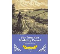 Far from the Madding Crowd Timeless Classics