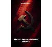 Far-Left Violence in North America