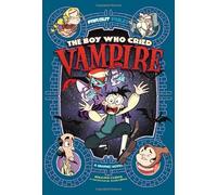 Far Out Fables: The Boy Who Cried Vampire: A Graphic Novel