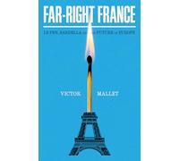 Far-Right France: Le Pen, Bardella and the Future of Europe