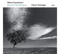 Maria FArantouri, Cihan Türkoglu - Beyond The Borders