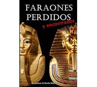 Faraones perdidos y encontrados