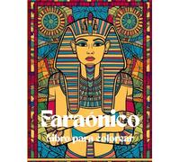 Faraonico Libro para colorear: Libro para colorear de los reyes faraones egipcios antiguos
