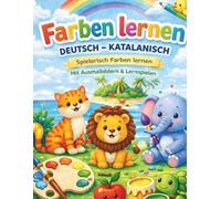 Farben Lernen Deutsch - Katalanisch: Deutsch - Katalanisch Lernheft (4 - 8 Jahre) / Spielerisch Farben entdecken & schreiben lernen / InselinoKids