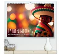 Farben Mexikos: Eine farbenfrohe Reise durch die Jahreszeiten (hochwertiger Premium Wandkalender 2026 DIN A2 quer), Kunstdruck in Hochglanz: Dieser ... die Kultur, Natur und Traditionen des Landes.
