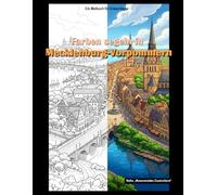 Farben segeln in Mecklenburg-Vorpommern: Malbuch für Erwachsene (Monumentales Deutschland)