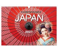 Farbenfrohes Japan (Wandkalender 2027 DIN A3 quer), CALVENDO Monatskalender: Lebendige Eindrücke, die die Schönheit japanischer Tradition, Kultur und ... Bildern durch das ganze Jahr begleiten.