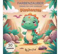 Farbenzauber Tierwelten zum Ausmalen (Band 4) - Dinohausen: Kawaii-Malbuch für Kinder mit süßen Urzeit-Dinos und fantasievollen Ausmalbildern