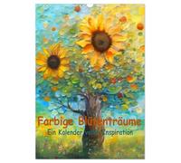Farbige Blütenträume - Ein Kalender voller Inspiration (Wandkalender 2026 DIN A3 hoch), CALVENDO Monatskalender: Blüten, fantasievoll und voller Farben
