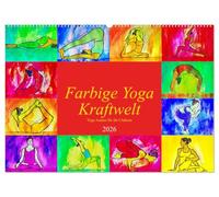 Farbige Yoga Kraftwelt - Yoga Asanas für die Chakren (Wandkalender 2026 DIN A2 quer), CALVENDO Monatskalender: Künstlerische Darstellung von Yoga Asanas.
